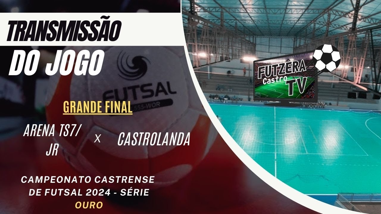 Vídeo: ARENA TS7/ Jr X CASTROLANDA - Série OURO - FINAL