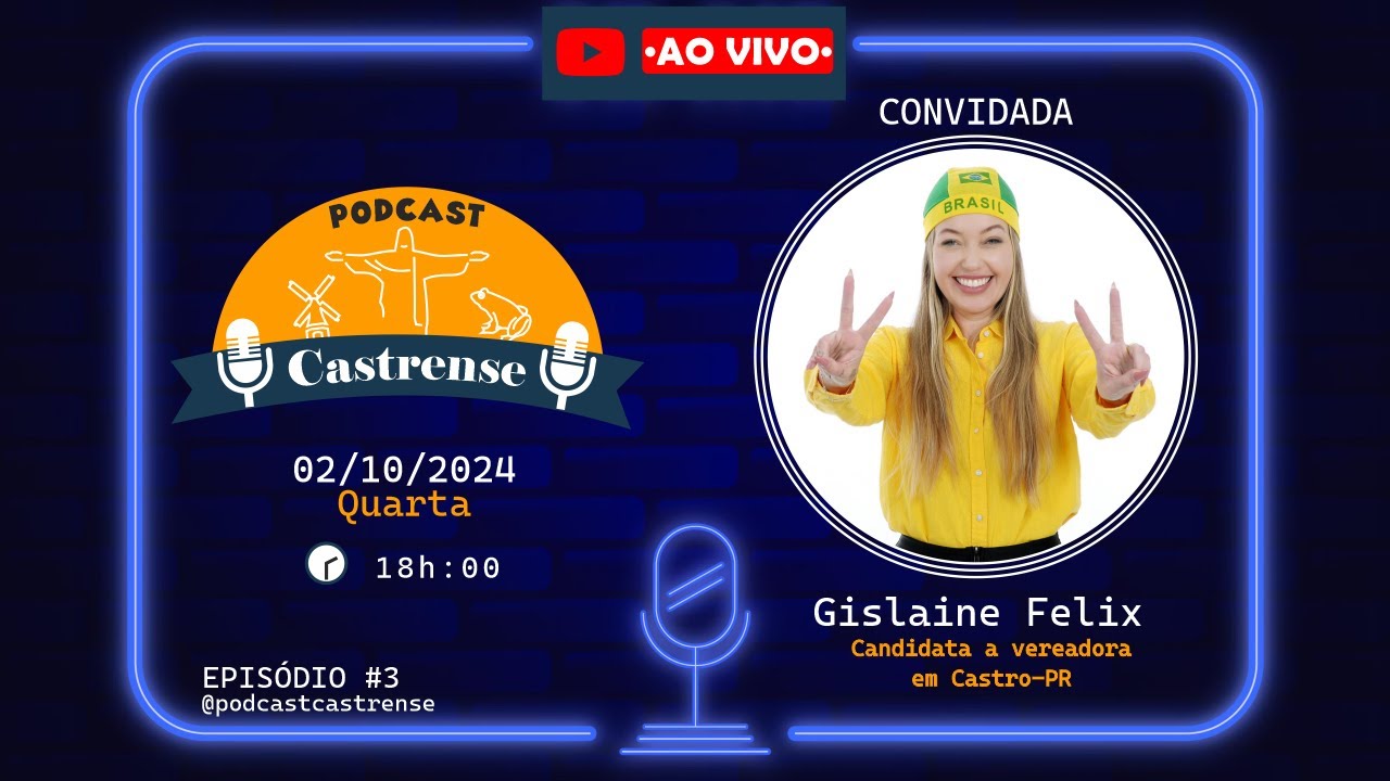 Vídeo: Podcast Castrense - Gislaine Felix, candidata a vereadora em Castro-PR - Ep #3